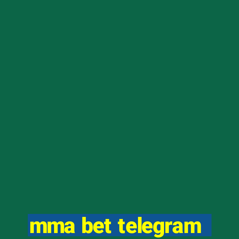 mma bet telegram